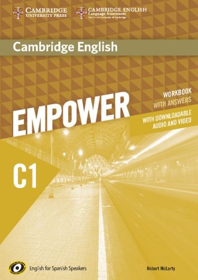 Cambridge English Empower for Spanish Speakers C1 Workbook with Answers, with Downloadable Audio and Video - Cambridge English Empower - McLarty Robert McLarty - Bøger - Cambridge University Press - 9788490368541 - 31. maj 2024