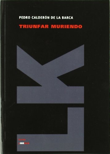 Cover for Pedro Calderón De La Barca · Triunfar Muriendo (Teatro) (Spanish Edition) (Paperback Book) [Spanish edition] (2024)