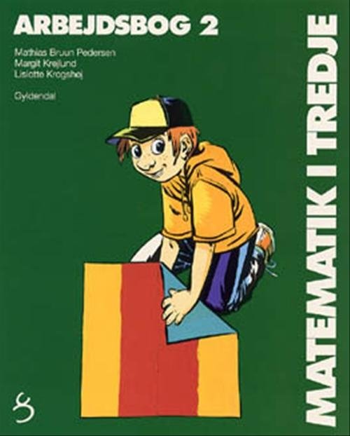 Matematik i ... Indskoling: Matematik i tredje - Mathias Bruun Pedersen; Margit Krejlund; Lislotte Krogshøj - Livros - Gyldendal - 9788700171541 - 5 de abril de 2000