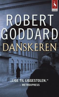 Cover for Robert Goddard · Gyldendals Paperbacks: Danskeren (Sewn Spine Book) [2.º edición] (2010)