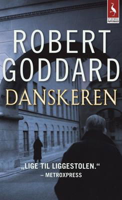 Cover for Robert Goddard · Gyldendals Paperbacks: Danskeren (Sewn Spine Book) [2nd edition] (2010)