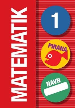 Cover for - · Pirana – matematik: Pirana - Matematik 1 (Heftet bok) [1. utgave] (2011)
