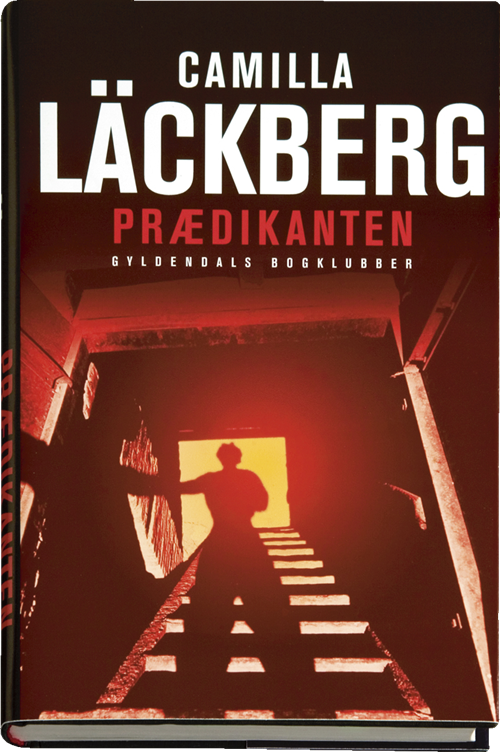 Cover for Camilla Läckberg · Prædikanten (Bound Book) [1st edition] [Indbundet] (2006)