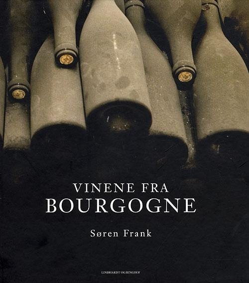 Cover for Søren Frank · Vinene fra Bourgogne (Hardcover bog) [1. udgave] [Hardback] (2008)