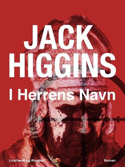 Cover for Jack Higgins · I Herrens Navn (Sewn Spine Book) [2e édition] (2017)