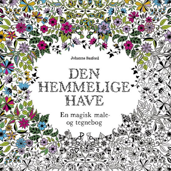 Cover for Johanna Basford · Den hemmelige have (Sewn Spine Book) [1st edition] (2015)