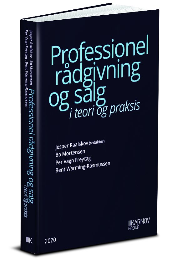 Cover for Bent Warming-Rasmussen; Jesper Raalskov; Per Vagn Freytag; Bo Mortensen · Professionel rådgivning og salg (Sewn Spine Book) [1. Painos] (2020)