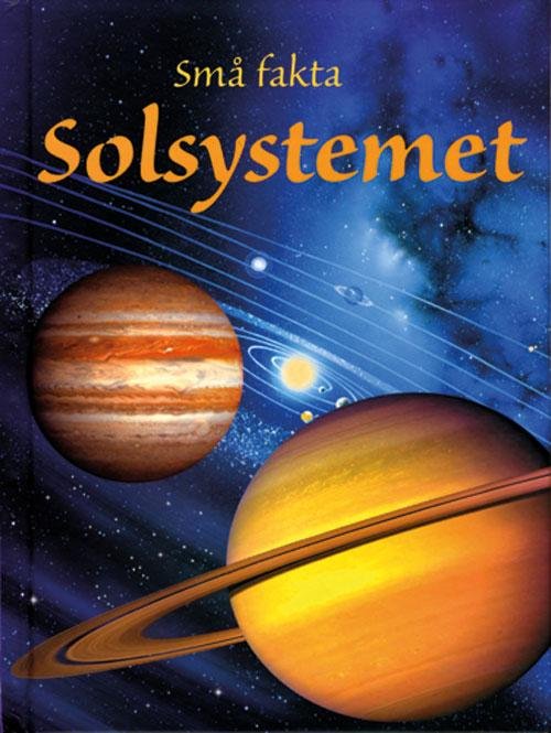 Cover for Emily Bone · Små fakta: Solsystemet (Bound Book) [1. Painos] (2011)