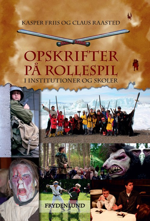 Cover for Claus Raasted &amp; Kasper Friis · Opskrifter på rollespil (Gebundesens Buch) [Indbundet] (2013)