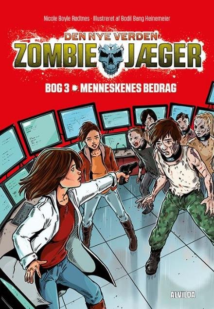 Cover for Nicole Boyle Rødtnes · Zombie-jæger: Zombie-jæger - Den nye verden 3: Menneskenes bedrag (Bound Book) [1.º edición] (2017)
