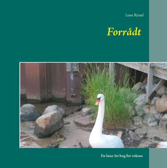 Forrådt - Lone Rytsel - Livros - Books on Demand - 9788771700541 - 19 de janeiro de 2015