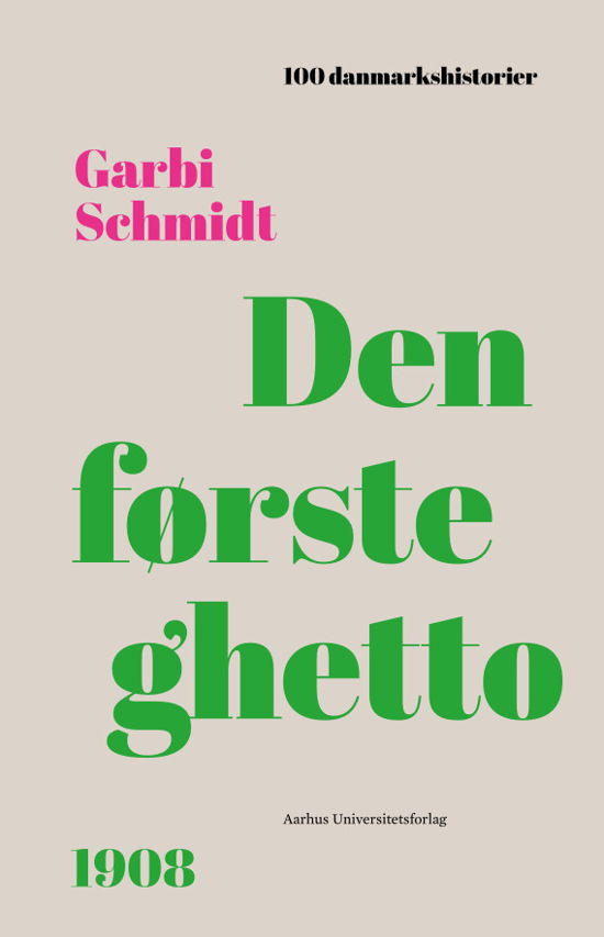 Cover for Garbi Schmidt · 100 Danmarkshistorier 51: Den første ghetto (Bound Book) [1th edição] (2021)