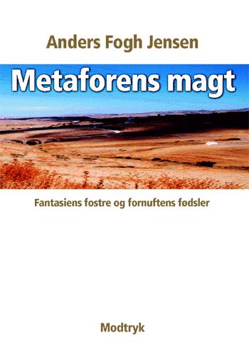 Cover for Anders Fogh Jensen · Metaforens magt (Sewn Spine Book) [1st edition] (2001)