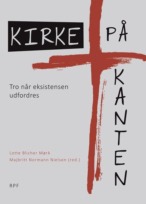 Cover for Lotte Blicher Mørk og Majbritt Normann Nielsen (red.) · Kirke på kanten (Sewn Spine Book) [1.º edición] (2014)