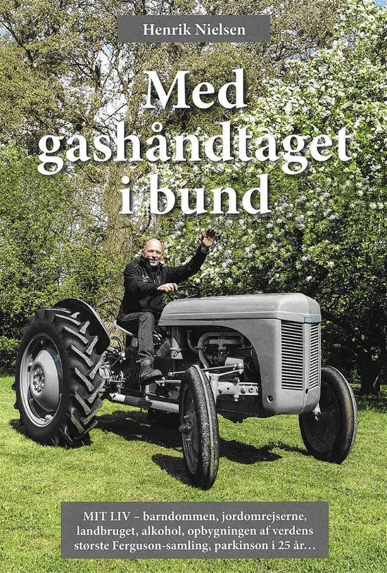 Henrik Nielsen · Med gashåndtaget i bund (Sewn Spine Book) [1. Painos] (2024)