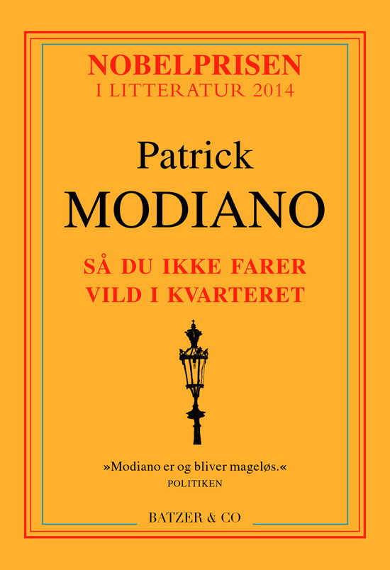 Så du ikke farer vild i kvarteret - Patrick Modiano - Bücher - BATZER & CO - 9788793209541 - 13. Oktober 2017