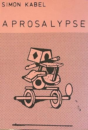 Cover for Simon Kabel · Baggaardens baglommebøger: Aprosalypse (Taschenbuch) [1. Ausgabe] (2021)