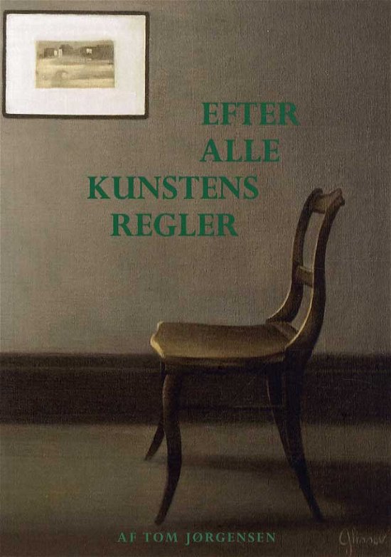 Cover for Tom Jørgensen · Efter alle kunstens regler (Hardcover Book) [1th edição] (2014)