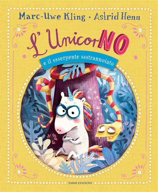 Cover for Marc-Uwe Kling · L' Unicorno E Il Ssserpente Ssstrannoiato. Ediz. A Colori (Book)