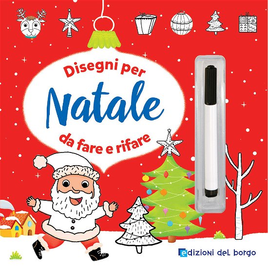 Cover for Benedetta Nigelli · Disegni Per Natale Da Fare E Rifare. Ediz. A Colori. Con Pennarello Cancellabile (Book)