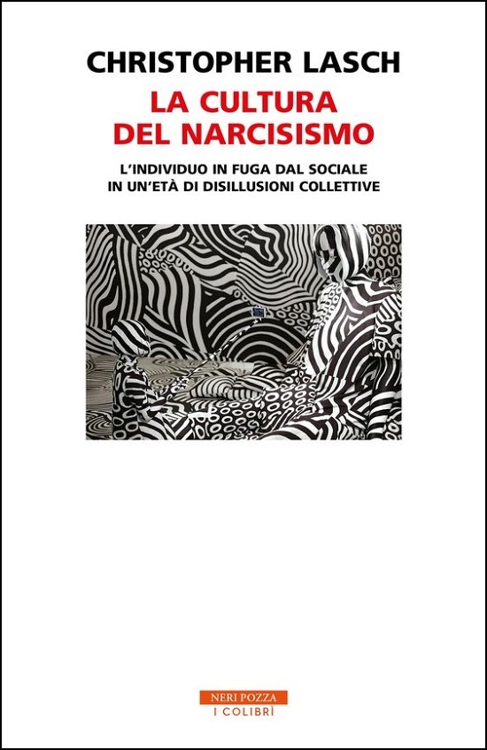 Cover for Christopher Lasch · La Cultura Del Narcisismo. L'individuo In Fuga Dal Sociale In Un'eta Di Disillusioni Collettive (Bog)