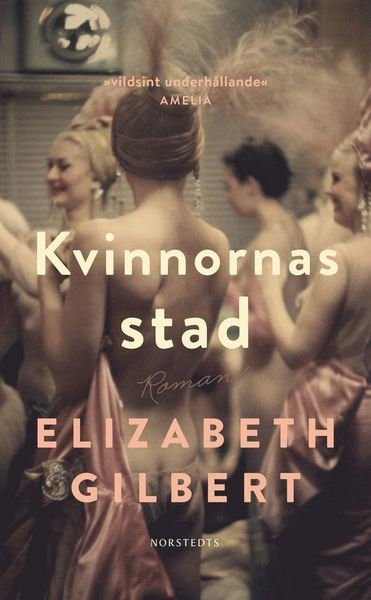 Cover for Elizabeth Gilbert · Kvinnornas stad (Paperback Bog) (2020)