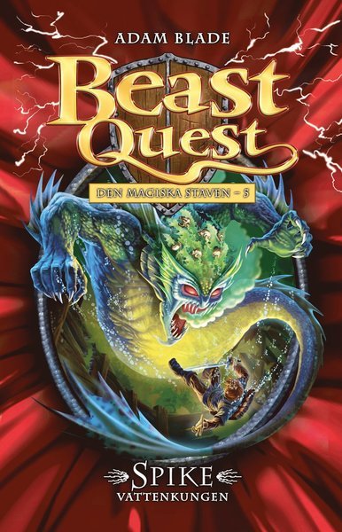 Cover for Adam Blade · Beast Quest Den magiska staven: Spike : vattenkungen (Innbunden bok) (2017)