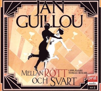 Cover for Jan Guillou · Det stora århundradet: Mellan rött och svart (MP3-CD) (2013)
