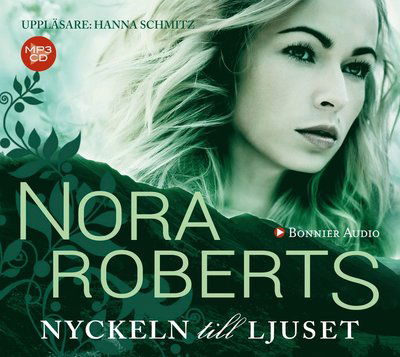 Cover for Nora Roberts · Nyckeln till ljuset (CD) (2016)