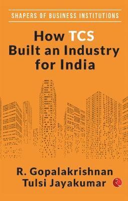 Cover for R. Gopalakrishnan · How TCS Built An Industry For India (Hardcover Book) (2020)