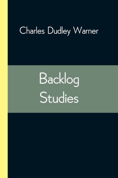 Cover for Charles Dudley Warner · Backlog Studies (Paperback Book) (2021)