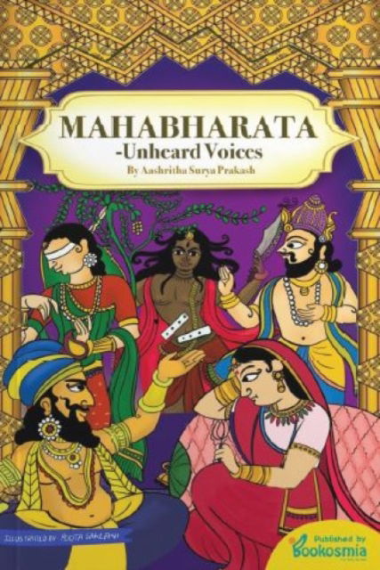Mahabharata: Unheard Voices - Ashritha Surya Prakash - Books - Westland Publications Limited - 9789360453541 - December 31, 2024