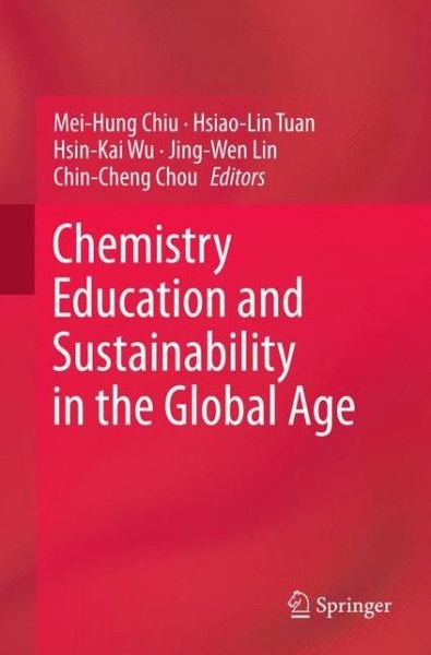 Cover for Mei-hung Chiu · Chemistry Education and Sustainability in the Global Age (Paperback Bog) [2013 edition] (2015)