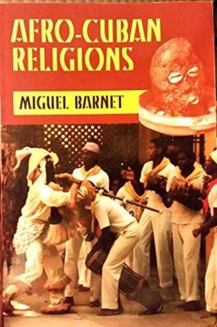 Cover for Miguel Barnet · Afro-Cuban Religions (Paperback Book) (2001)