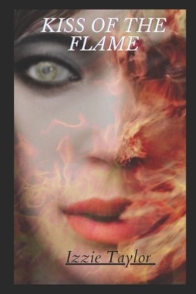 Cover for Izzie Taylor · Kiss of the Flame (Paperback Bog) (2022)