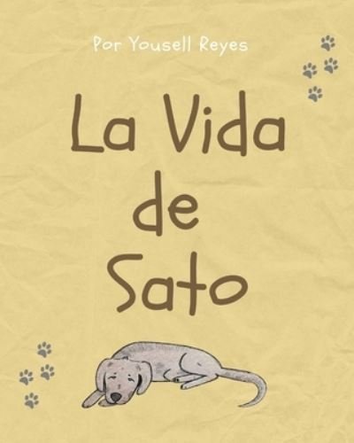 Cover for Yousell Reyes · La vida de Sato (Paperback Bog) (2022)