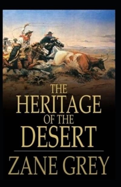 Cover for Zane Grey · The Heritage of the Desert Illustrated (Pocketbok) (2021)