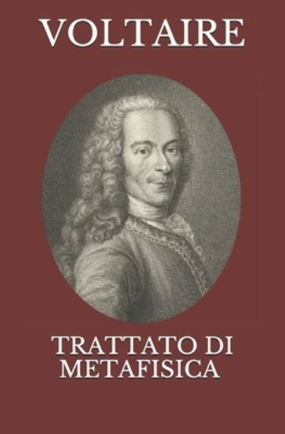 Cover for Voltaire · Trattato Di Metafisica (Taschenbuch) (2021)