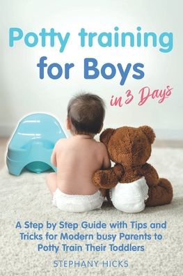 Cover for Stephany Hicks · Potty Training for Boys in 3 Days (Paperback Book) (2020)