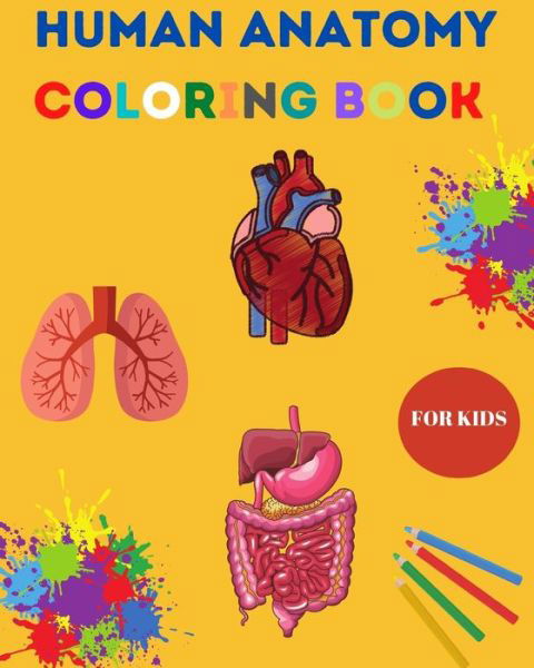 Cover for Yara Liza · Human Anatomy Coloring Book for Kids (Taschenbuch) (2020)
