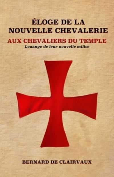 Cover for Bernard De Clairvaux · Eloge De La Nouvelle Chevalerie (Paperback Book) (2020)