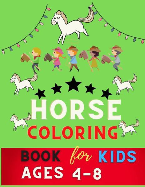 Cover for Alejandro Vann · Horse coloring book for kids ages 4-8 (Paperback Book) (2020)