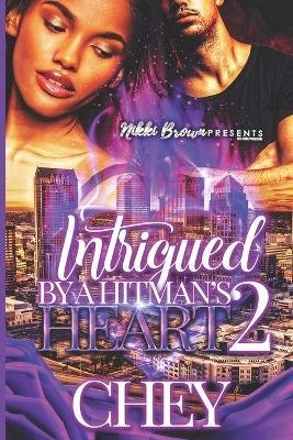 Cover for Chey · Intrigued by a Hitman's Heart 2 (Paperback Bog) (2020)