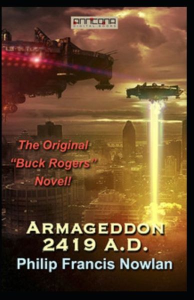 Armageddon 2419 AD annotated - Philip Francis Nowlan - Books - Independently Published - 9798589289541 - 2021