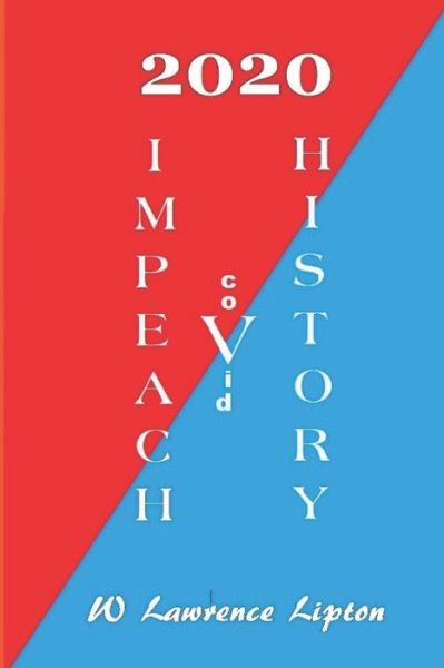 Cover for W Lawrence Lipton · 2020 Impeach V History (Paperback Book) (2020)