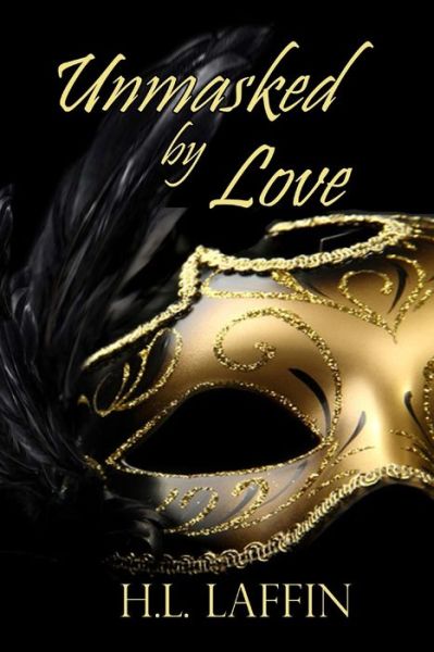 Cover for H L Laffin · Unmasked by Love (Paperback Book) (2020)