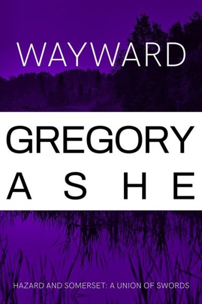 Cover for Gregory Ashe · Wayward (Paperback Book) (2020)