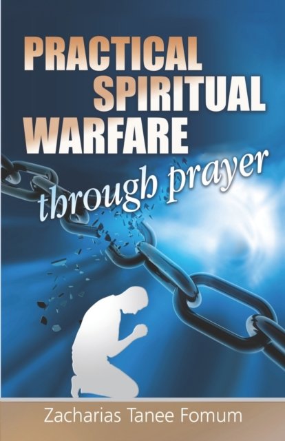 Cover for Zacharias Tanee Fomum · Practical Spiritual Warfare Through Prayer - Prayer Power (Paperback Bog) (2020)