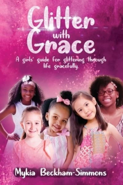 Cover for Mykia Bekham Simmons · Glitter With Grace (Paperback Book) (2020)