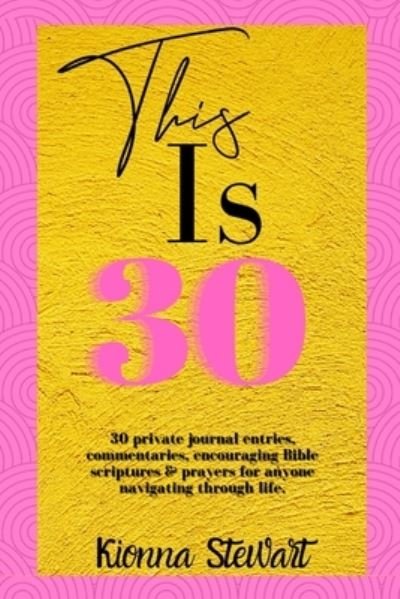 Cover for Kionna Stewart · This is 30 (Paperback Bog) (2020)